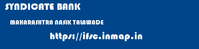 SYNDICATE BANK  MAHARASHTRA NASIK TALAWADE   ifsc code